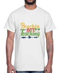 beachin not teaching Style 64#- teacher- Cotton Tee