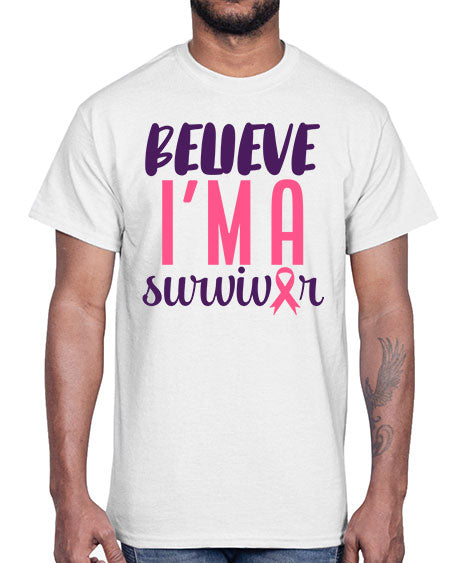believe im a survivor Style 16#- breast cancer- Cotton Tee