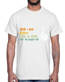 bowl like a girl try 274#- bowling- Cotton Tee