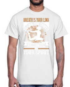 breath is your link to life the direct connection to your spirit  180#- yoga- Cotton Tee
