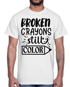 broken crayons still color Style 135#- motivation- Cotton Tee