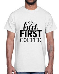 but first coffee 697#- tea- Cotton Tee