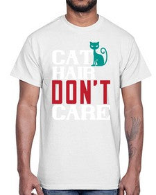 cat hair dont care o Style 29#- cats- Cotton Tee