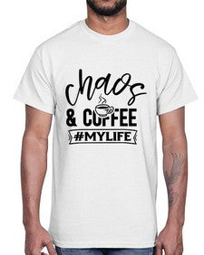 chaos coffee mylife 327#- sarcastic- Cotton Tee