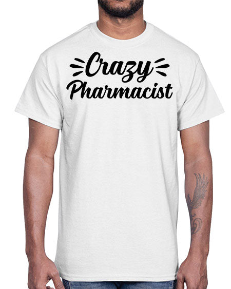 crazy pharmacist 686#- pharmacist- Cotton Tee