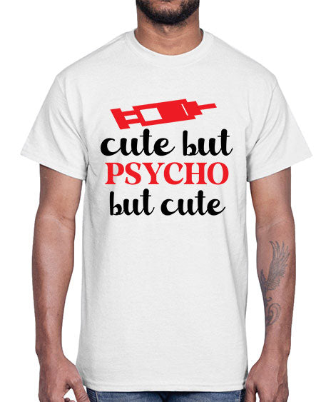 cute but psycho but cute 275#- general science- Cotton Tee