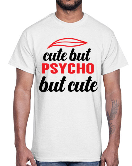 cute but psycho but cute 276#- general science- Cotton Tee