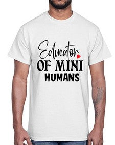 educator of mini humans Style 132#- teacher- Cotton Tee