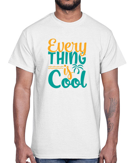 every thing is cool Style 106#- summer- Cotton Tee