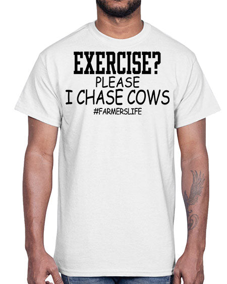 exercise please i chase cows- cow- Cotton Tee