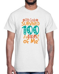 fifth Grade survived one hundred days of me 94#- one hundred days- Cotton Tee