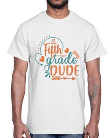 fifth grade dude 68#- fifth grade- Cotton Tee