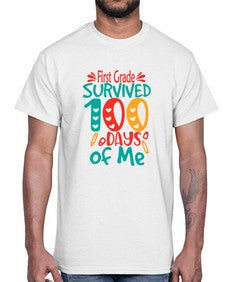 first grade survived one hundred days of me 158#- first grade- Cotton Tee