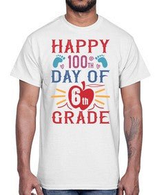 happy th day of sixth grade 253#- sixth grade- Cotton Tee