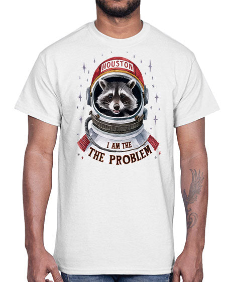 houston i am the problem 21#- raccoon- Cotton Tee