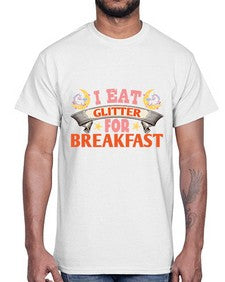 i eat glitter for breakfast 179#- unicorn- Cotton Tee
