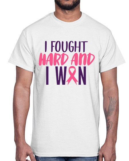 i fought hard and i won Style 10#- breast cancer- Cotton Tee