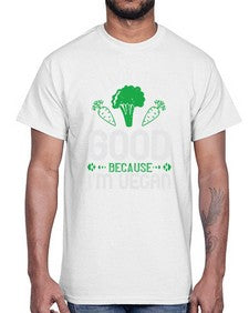 i look this good because im vegan 1131#- vegan- Cotton Tee
