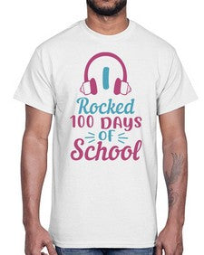 i rocked one hundred days of school 376#- one hundred days- Cotton Tee