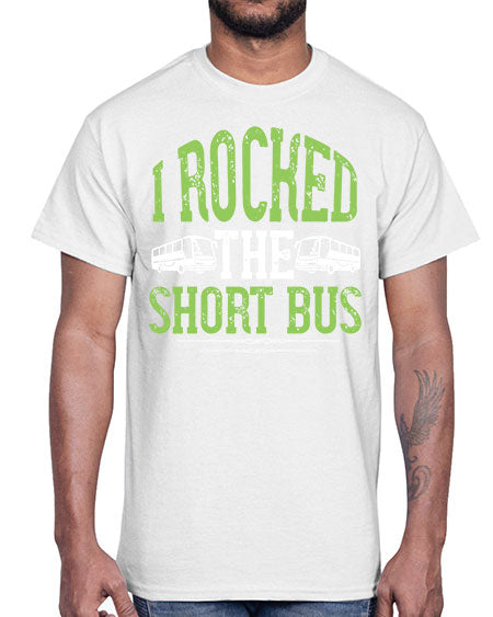 i rocked the short bus Style 920#- Bus Driver- Cotton Tee