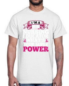 im a nursing educator Style 226#- nurse- Cotton Tee