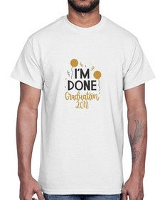 im done graduation 385#- graduation- Cotton Tee