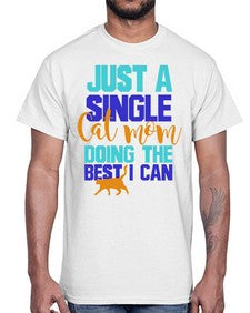 just a single cat mom doing the best i can- cats- Cotton Tee