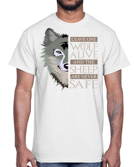 leave one wolf alive and the sheep are never safe- wolf- Cotton Tee