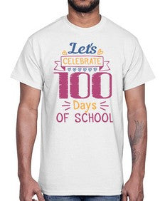 lets celebrate days of school 457#- one hundred days- Cotton Tee