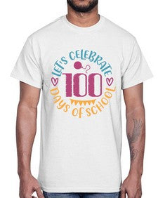 lets celebrate days of school 458#- one hundred days- Cotton Tee