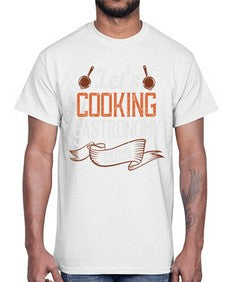 lets cooking gastronomy 306#- cooking- Cotton Tee