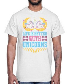 life is better with unicorns 254#- unicorn- Cotton Tee