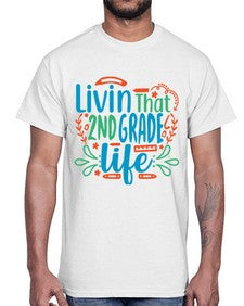 livin that second garde life 501#- second grade- Cotton Tee