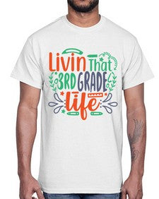 livin that third garde life 507#- third grade- Cotton Tee