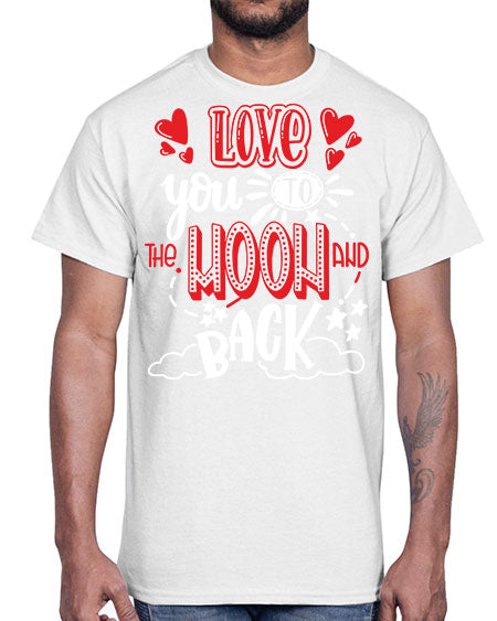 love you to the moon and back 4#- moon- Cotton Tee