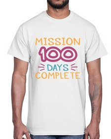 mission one hundred days complete 532#- one hundred days- Cotton Tee
