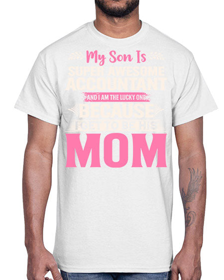 my son is super awesome accountant 1111#- accountant- Cotton Tee