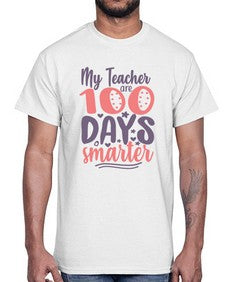 my teacher are one hundred days smarter 550#- one hundred days- Cotton Tee