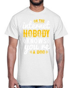 on the internet nobody knows youre a dog 60#- internet- Cotton Tee
