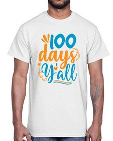 one hundred days yalll 590#- one hundred days- Cotton Tee