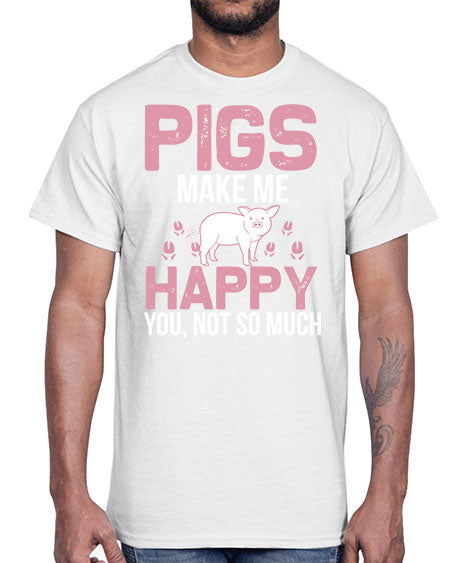 pigs make me happy Style 35#- pig- Cotton Tee