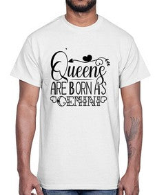 queens are born as Gemini 390#- gemini- Cotton Tee