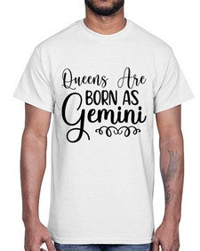 queens are born as gemini 393#- gemini- Cotton Tee