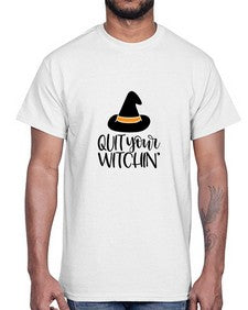 quit your witchin 30#- witch- Cotton Tee