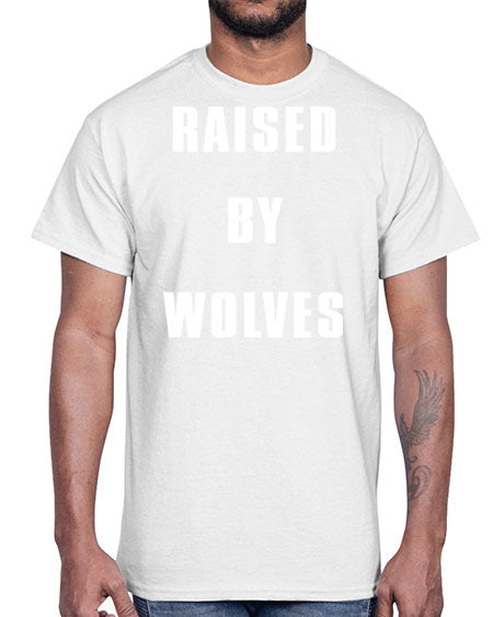 raised by wolves- wolf- Cotton Tee