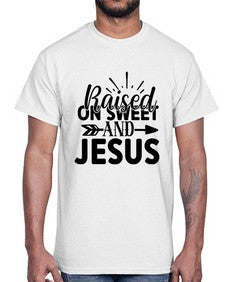 raised on sweet and jesus 1491#- tea- Cotton Tee