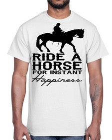 ride a horse for instant happiness- horse- Cotton Tee