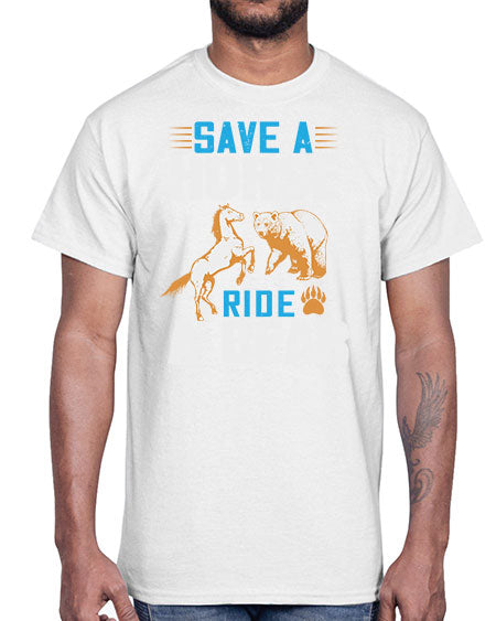 save a horse ride a bear 245#- bears - animals- Cotton Tee