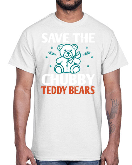 save the chubby teddy bears 247#- bears - animals- Cotton Tee