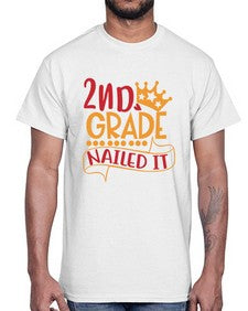 second grade nailed it 827#- second grade- Cotton Tee